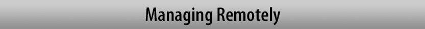 Managing Remotely